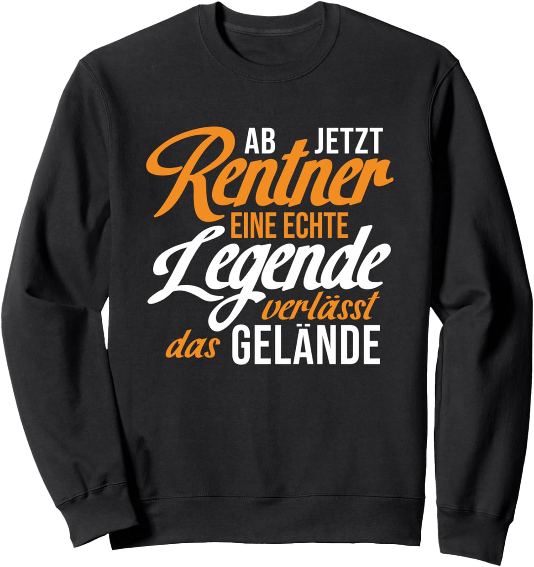 Rentner Geschenk Ruhestand Pensionierung Renteneintritt Sweatshirt