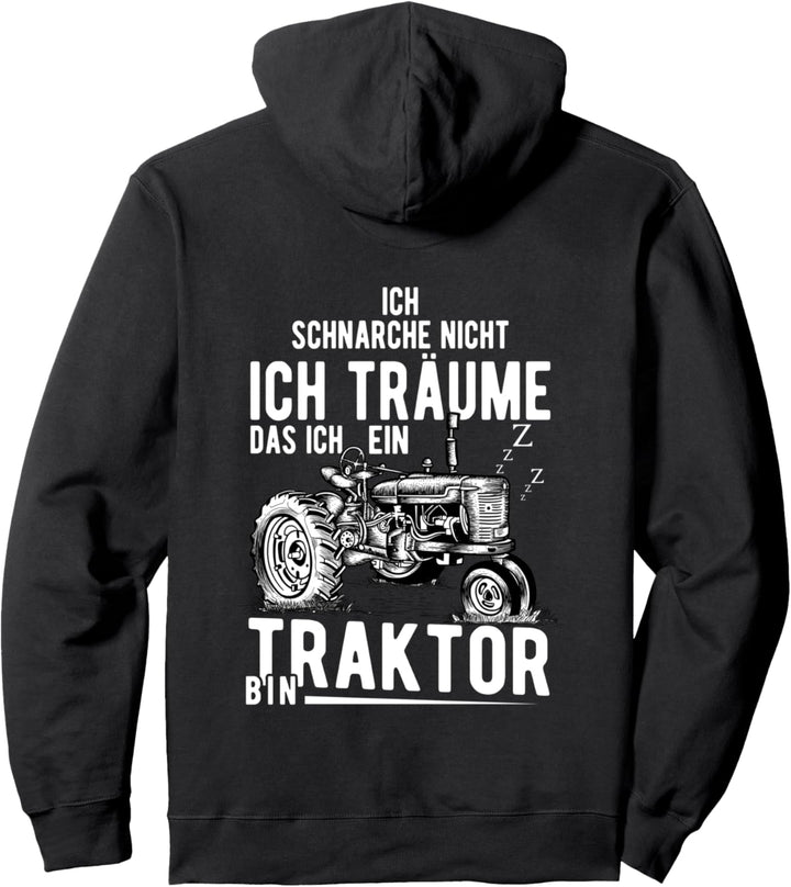 Ich Träume Ich Bin Ein Traktor - Bauern - Lustiges Landwirt Pullover Hoodie
