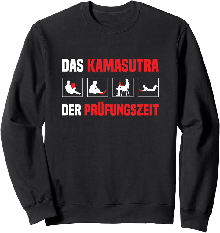Studenten Meme Das Kamasutra Der Prüfungszeit Student Sweatshirt