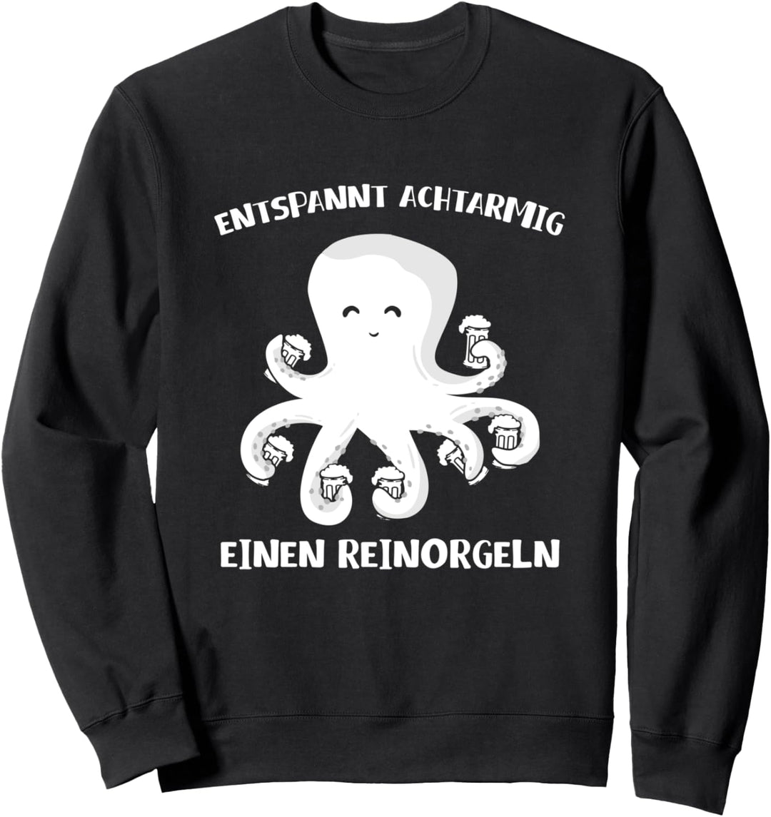 Entspannt Achtarmig Einen Reinorgeln Bier Party Saufen Sweatshirt