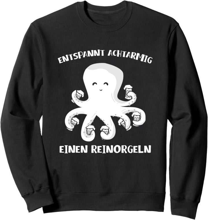 Entspannt Achtarmig Einen Reinorgeln Bier Party Saufen Sweatshirt
