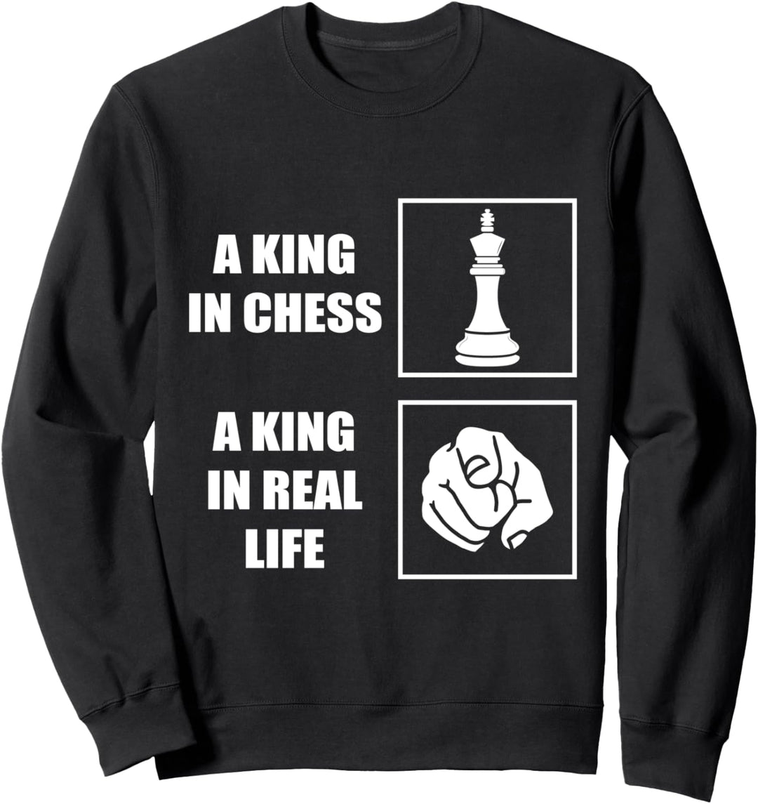 Dieser Kerl ist eine Art in Schach und ein König im echten Leben. Sweatshirt