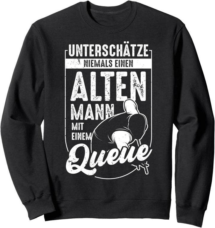 Billard | Alter Mann | lustiges Snooker Pool Billard Spruch Sweatshirt