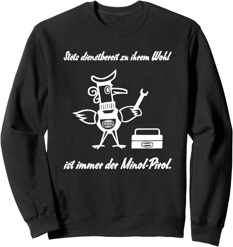 Stets dienstbereit zu Ihrem Wohl, ist immer der Minol-Pirol Sweatshirt