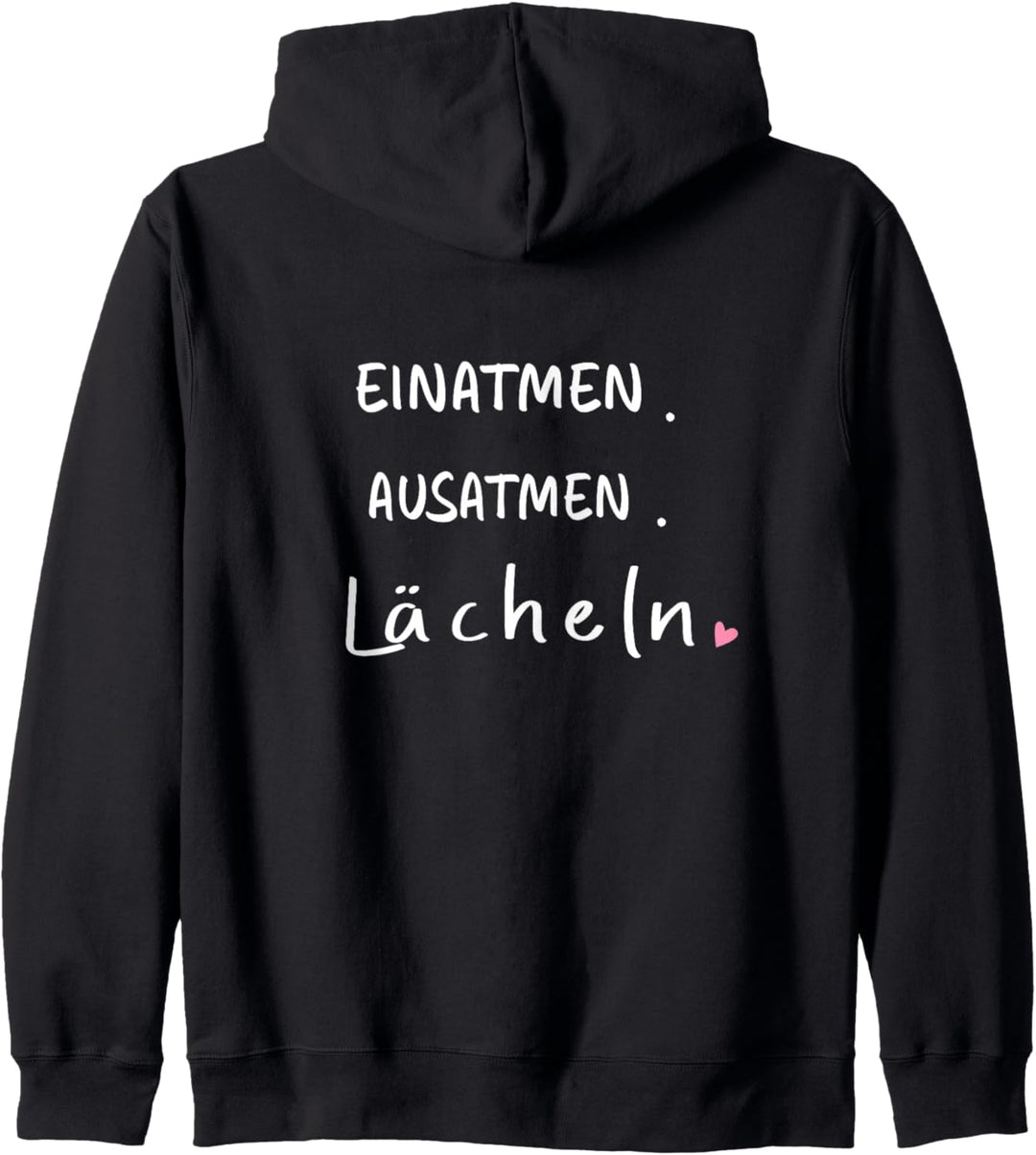 Einatmen. Ausatmen. Lächeln - Sprüche Statement mit Spruch Kapuzenjacke