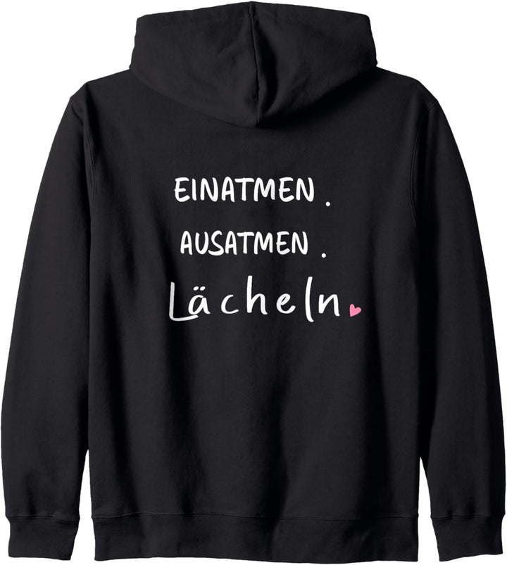 Einatmen. Ausatmen. Lächeln - Sprüche Statement mit Spruch Kapuzenjacke