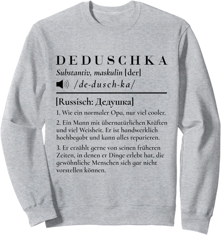 Deduschka Definition Grossvater Russland UdSSR Russischer Opa Sweatshirt