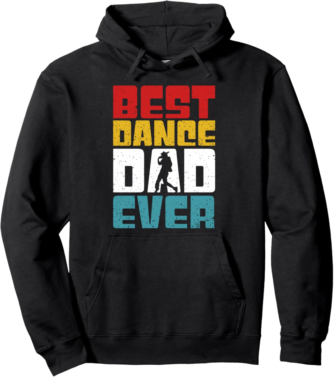 Best Dance Dad Ever Beste Papa Tanzen Lustig Geschenk Pullover Hoodie