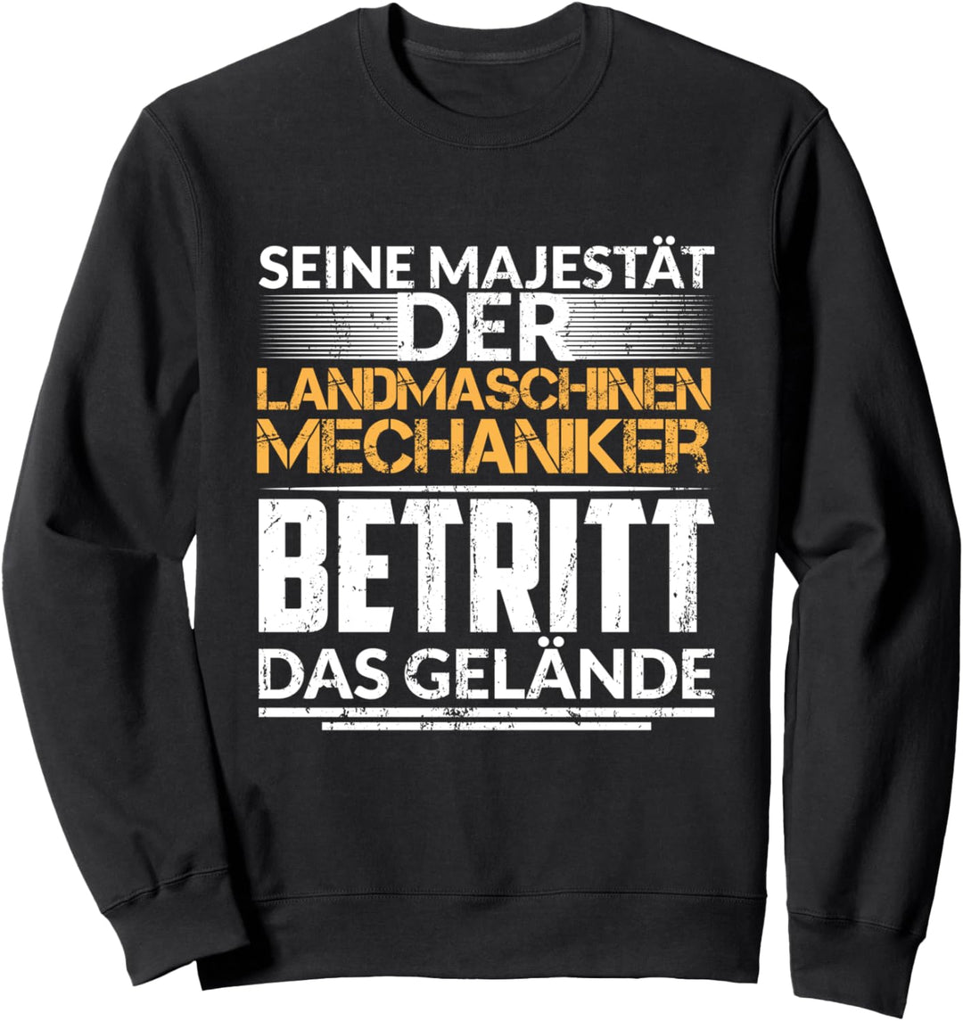 Landmaschinenmechaniker Landwirtschaft Spruch Mechaniker Sweatshirt