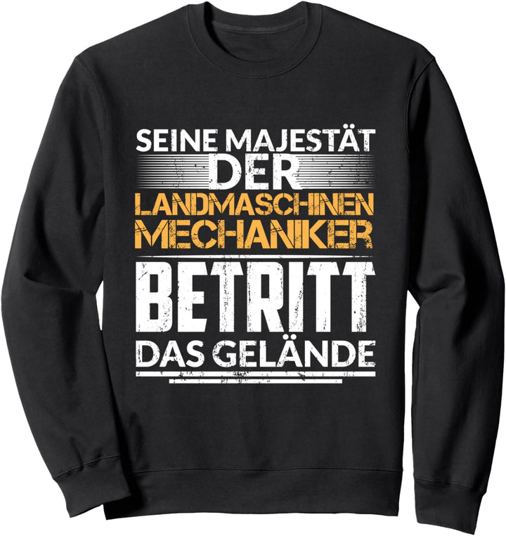 Landmaschinenmechaniker Landwirtschaft Spruch Mechaniker Sweatshirt