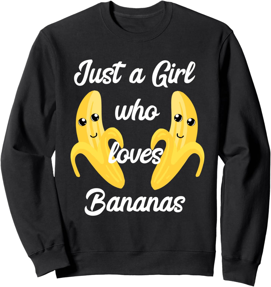 Bananen Mädels Just A Girl Who Loves Bananas Kawaii Früchte Sweatshirt