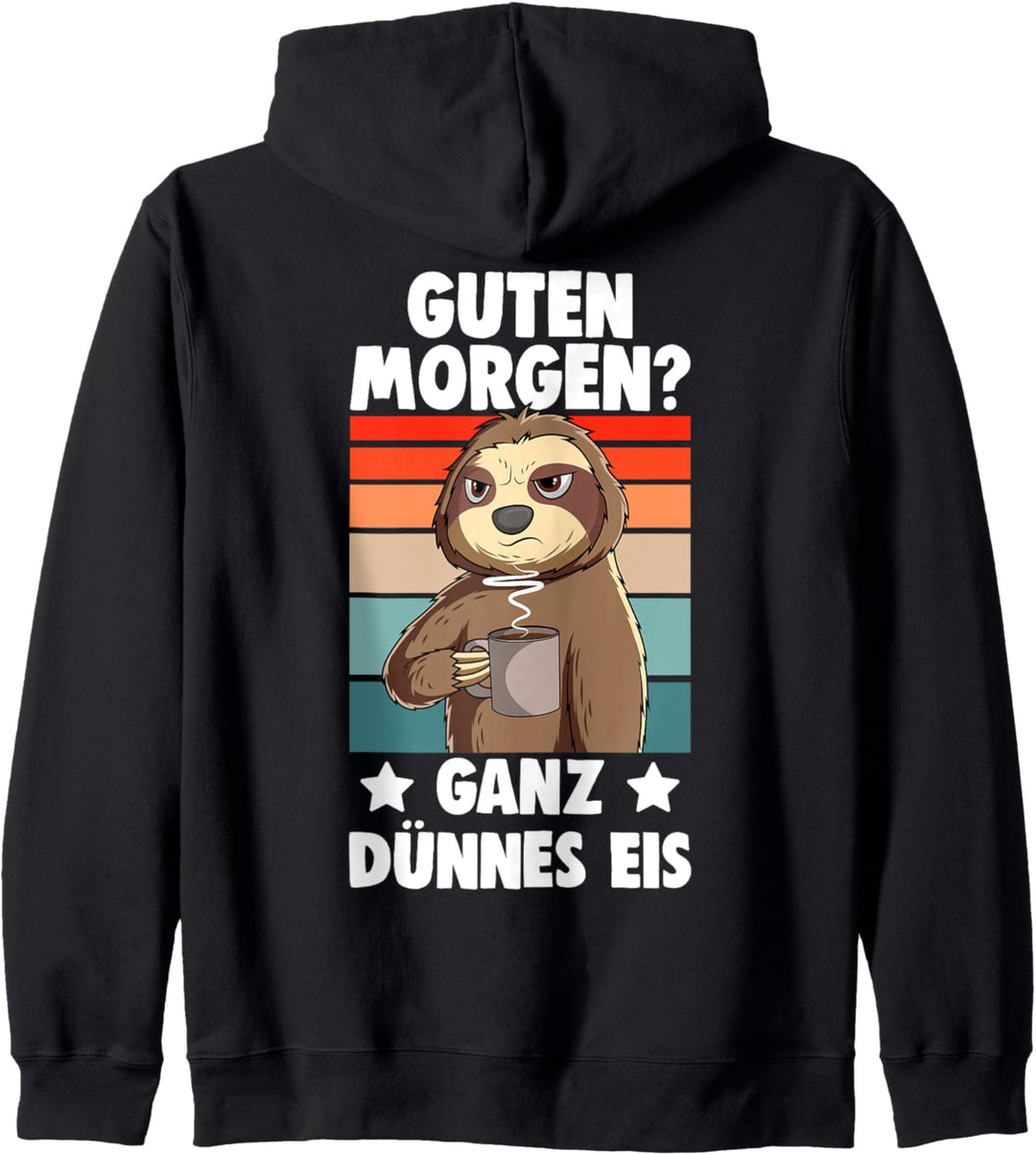 Guten Morgen? Ganz dünnes Eis Faultier Kapuzenjacke
