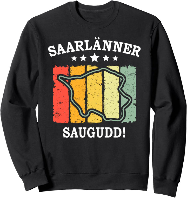 Saarländer Sprüche Saarländisch Lustige Saarländer Sweatshirt