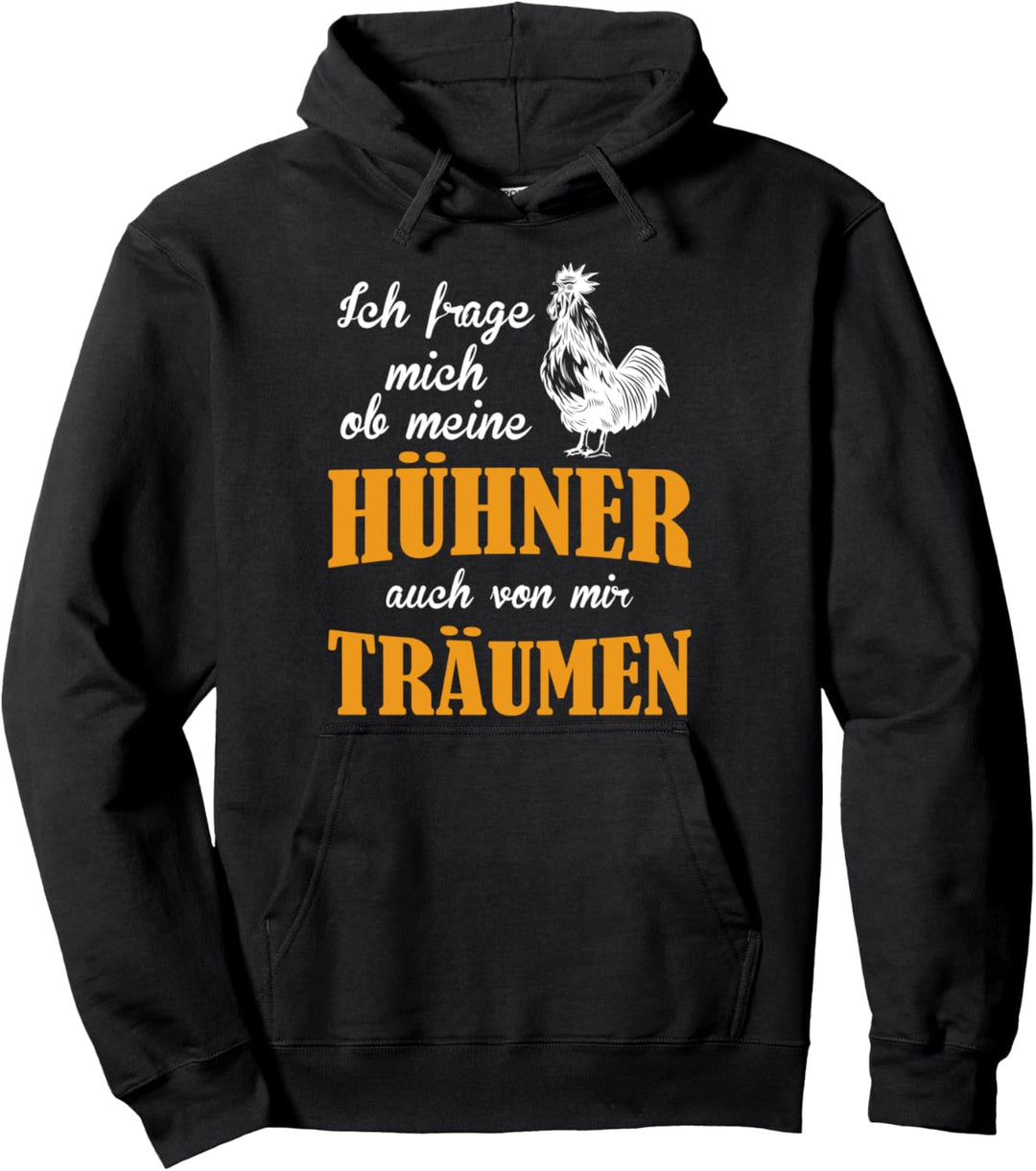 Ob meine Hühner auch von mir träumen Landwirt Bauer Küken Pullover Hoodie