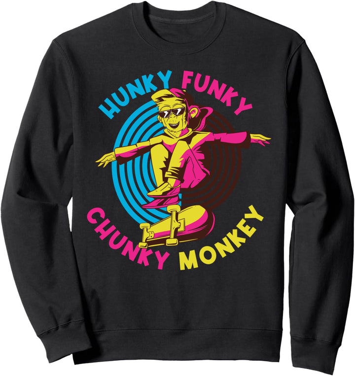 Hunky Funky Chunky Monkey Sweatshirt