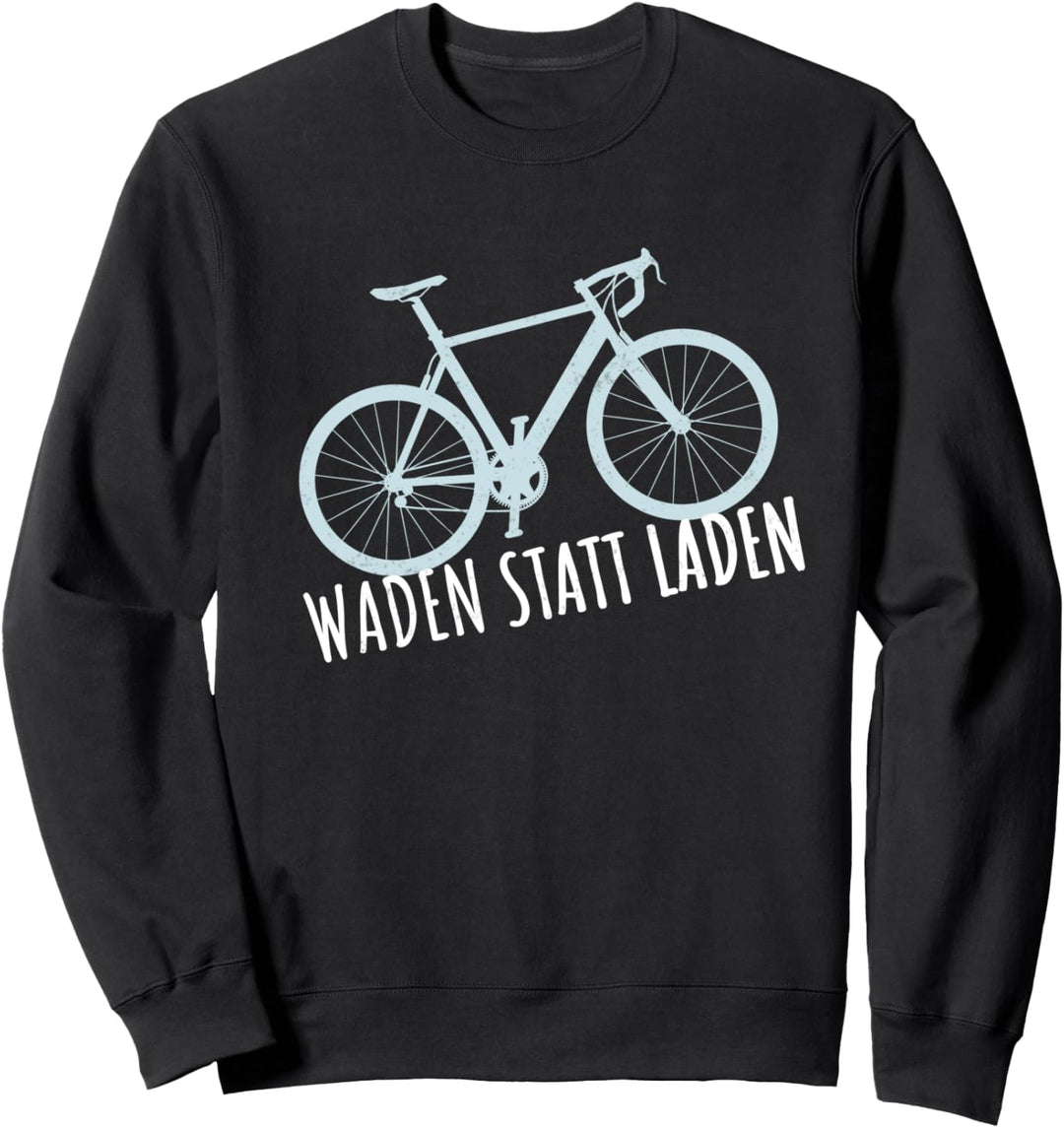 Fahrradfahrer Rad Fahrer Mountainbike - Waden Statt Laden Sweatshirt