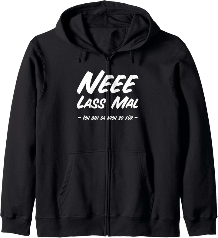 Ne lass mal - ich bin da nich so für - doc sneyder texas Kapuzenjacke