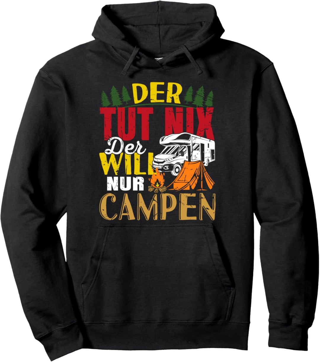 DER tut nix DER will nur CAMPEN - Camper Camping Geschenk | Pullover Hoodie