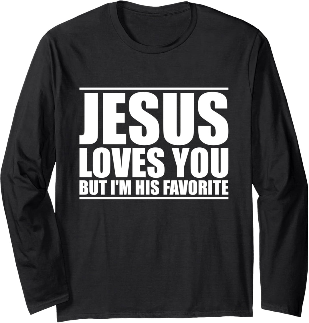 Jesus loves you but I'm his favorite Langarmshirt