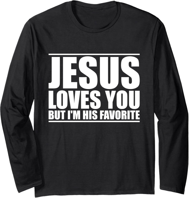Jesus loves you but I'm his favorite Langarmshirt