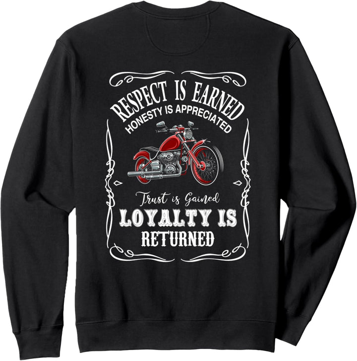 Backprint Respect is earned Loyalty is returned Sweatshirt