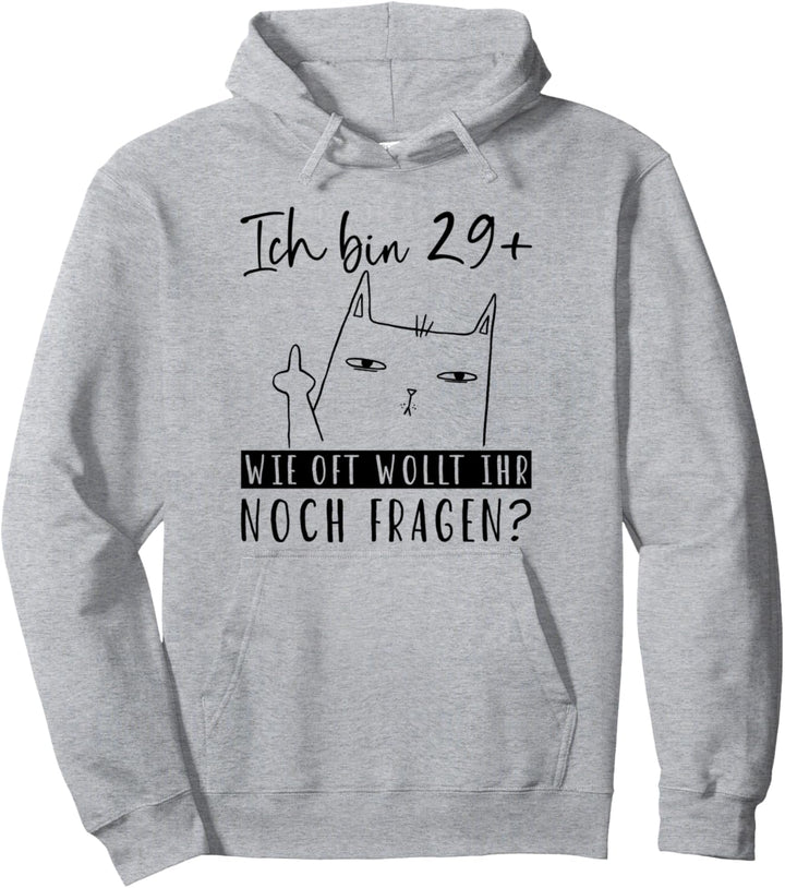 30. Geburtstag Frauen Ich bin 29+ Mittelfinger Katze Pullover Hoodie