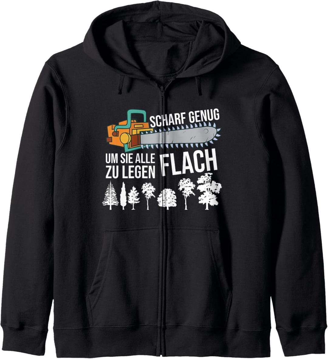 Lustiger Förster Forstwirt Kettensäge Holz Spruch Kapuzenjacke