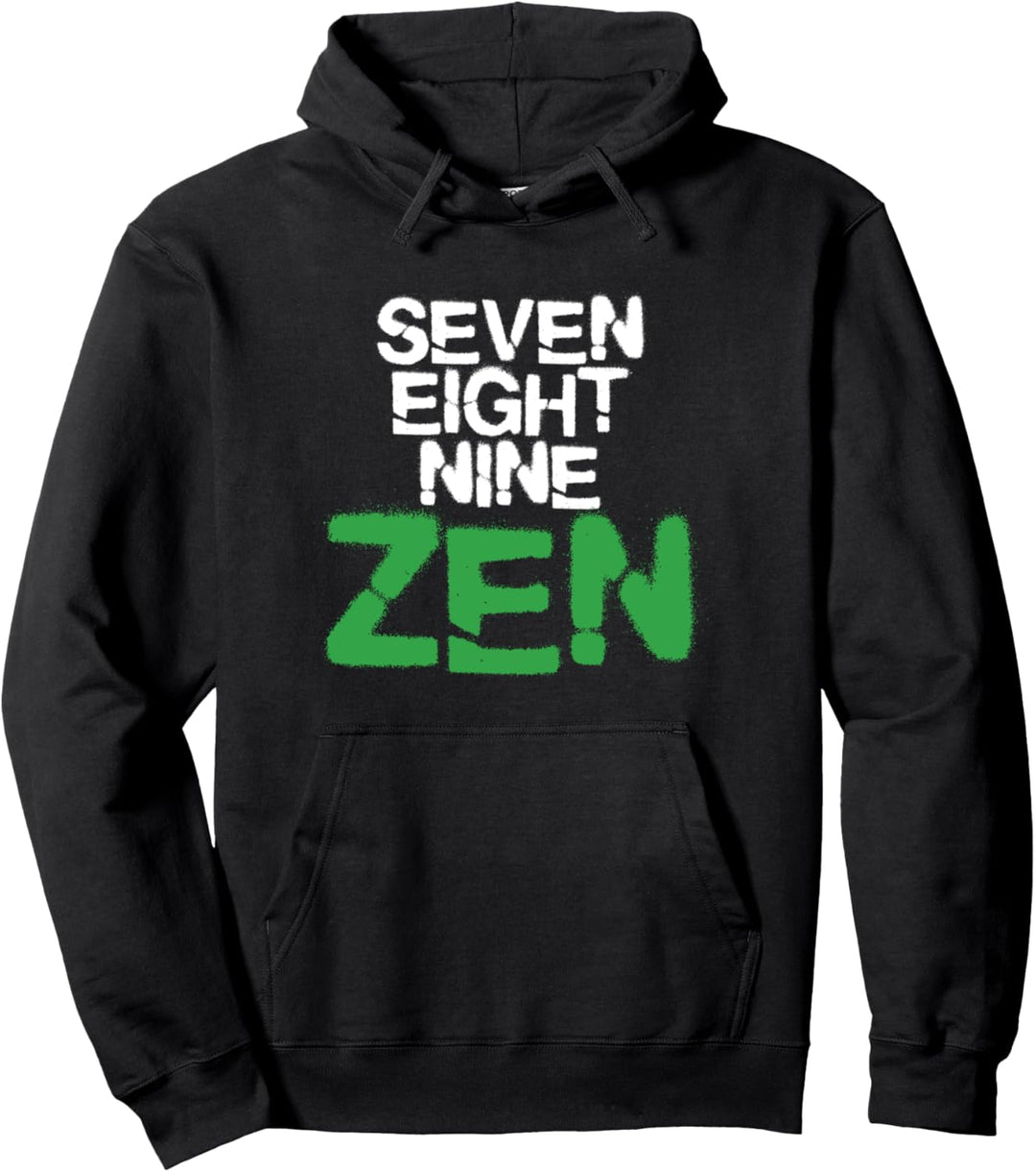 Sieben Acht Neun Zen Meditation Yoga Entspannen Meditieren Pullover Hoodie