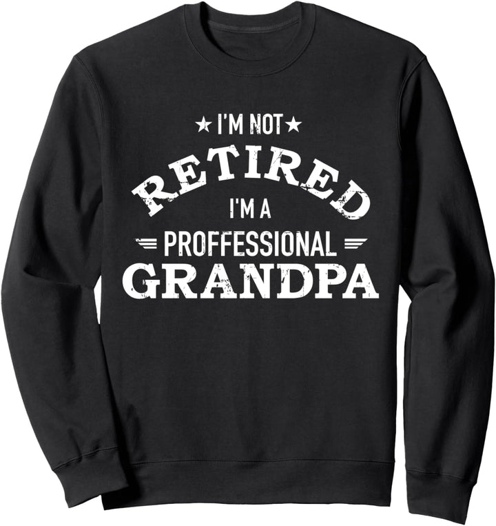 Opa professional grandpa Sweatshirt