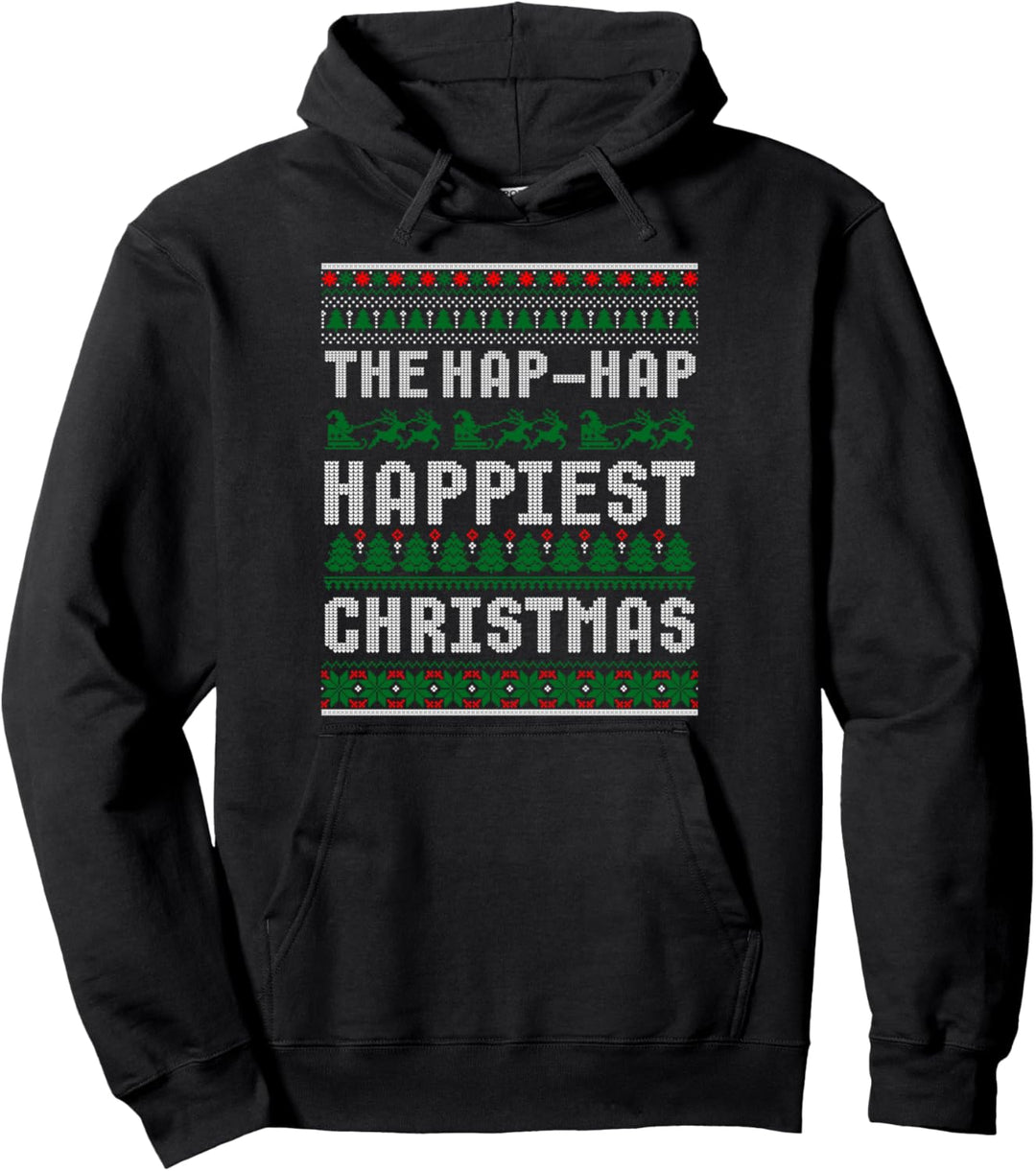 We're Gonna Have Hap-Hap Happiest Christmas Ugly Sweater Pullover Hoodie
