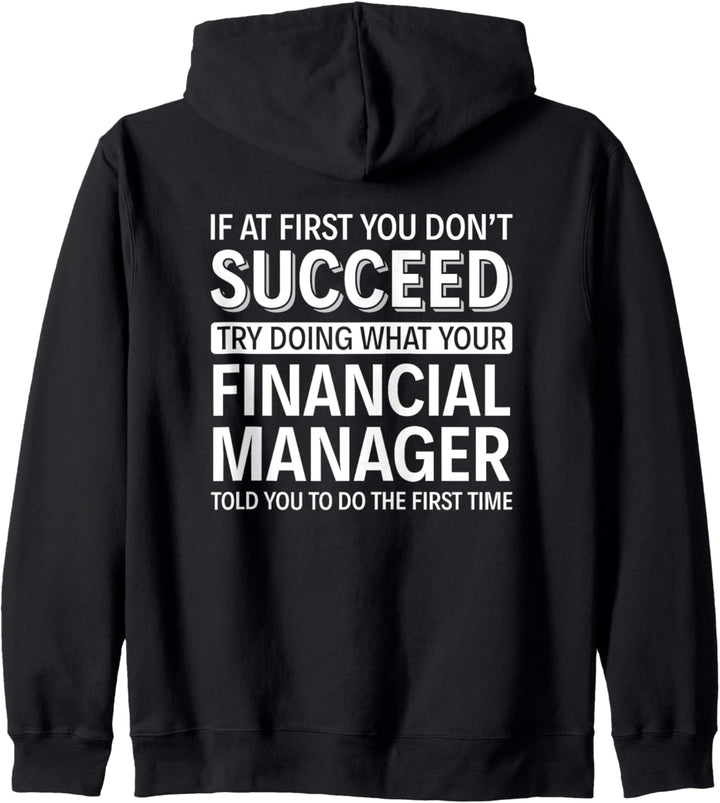 Wenn Sie anfangs keinen Erfolg haben - Finanzmanager Kapuzenjacke