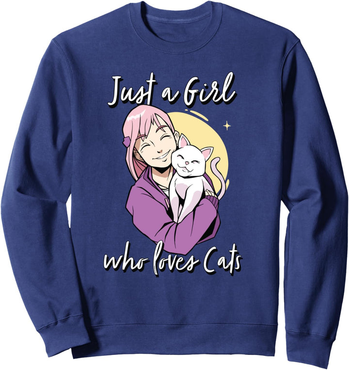 Just a Girl Who Loves Cats Süsser Spruch Anime Mädchen Katze Sweatshirt