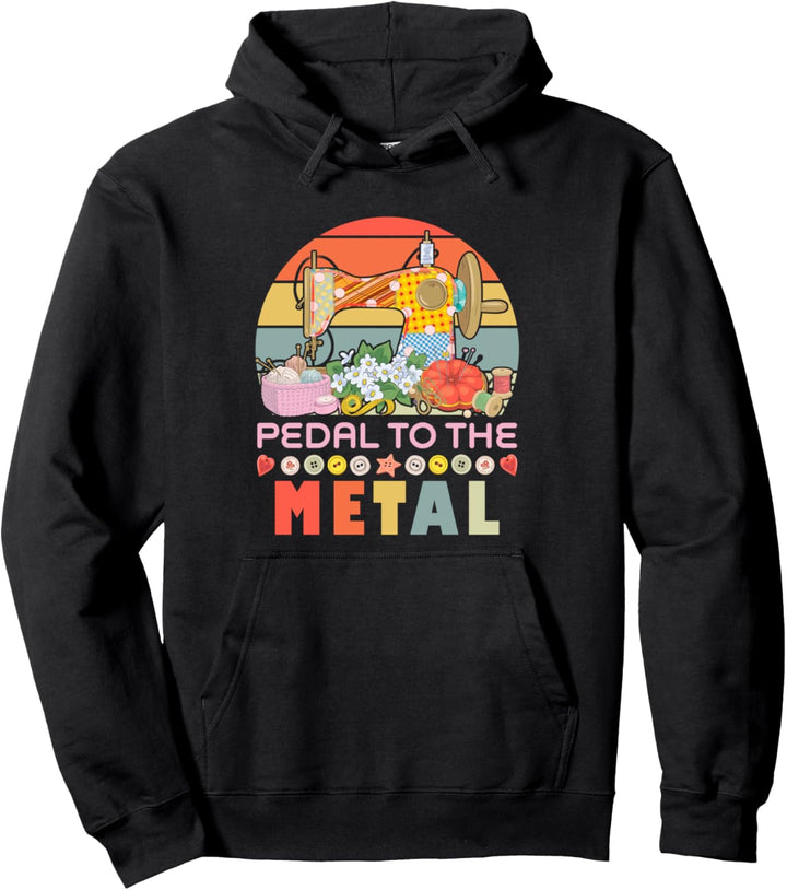 Pedal To The Metal Vintage Nähgarn Strickgarn Quilten Pullover Hoodie
