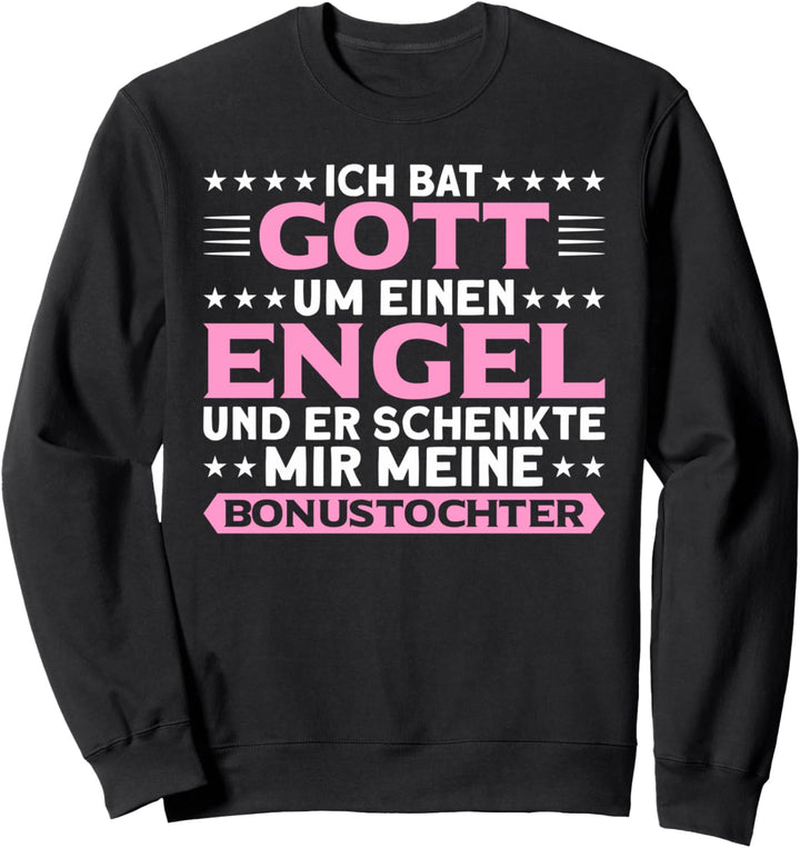 Gott Schenkte Engel Meine Bonustochter Stieftochter Sweatshirt