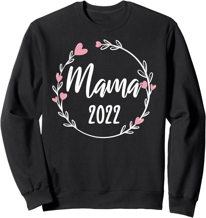 Damen Mama 2022 Schwangerschaft Mama Mommy Mutter Mom to be Sweatshirt