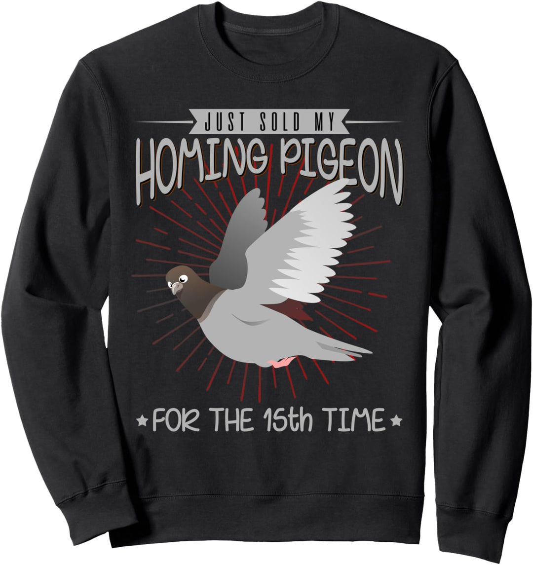 Lustiges Brieftaube Taubenzüchter Taube Taubenzucht Tauben Sweatshirt