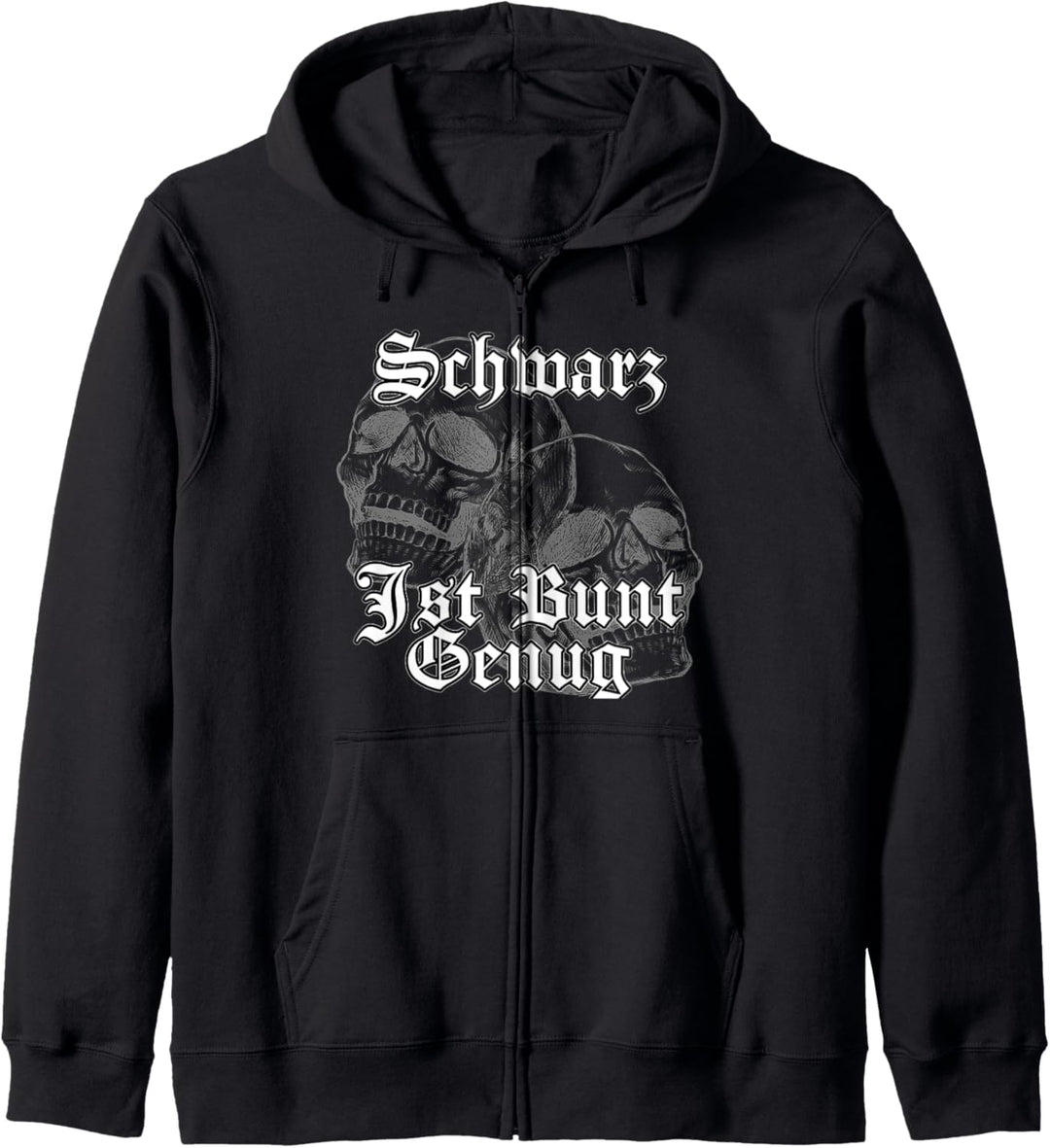 Schwarz Ist Bunt Genug - Schwarz Liebende Metal Fans Gothic Kapuzenjacke
