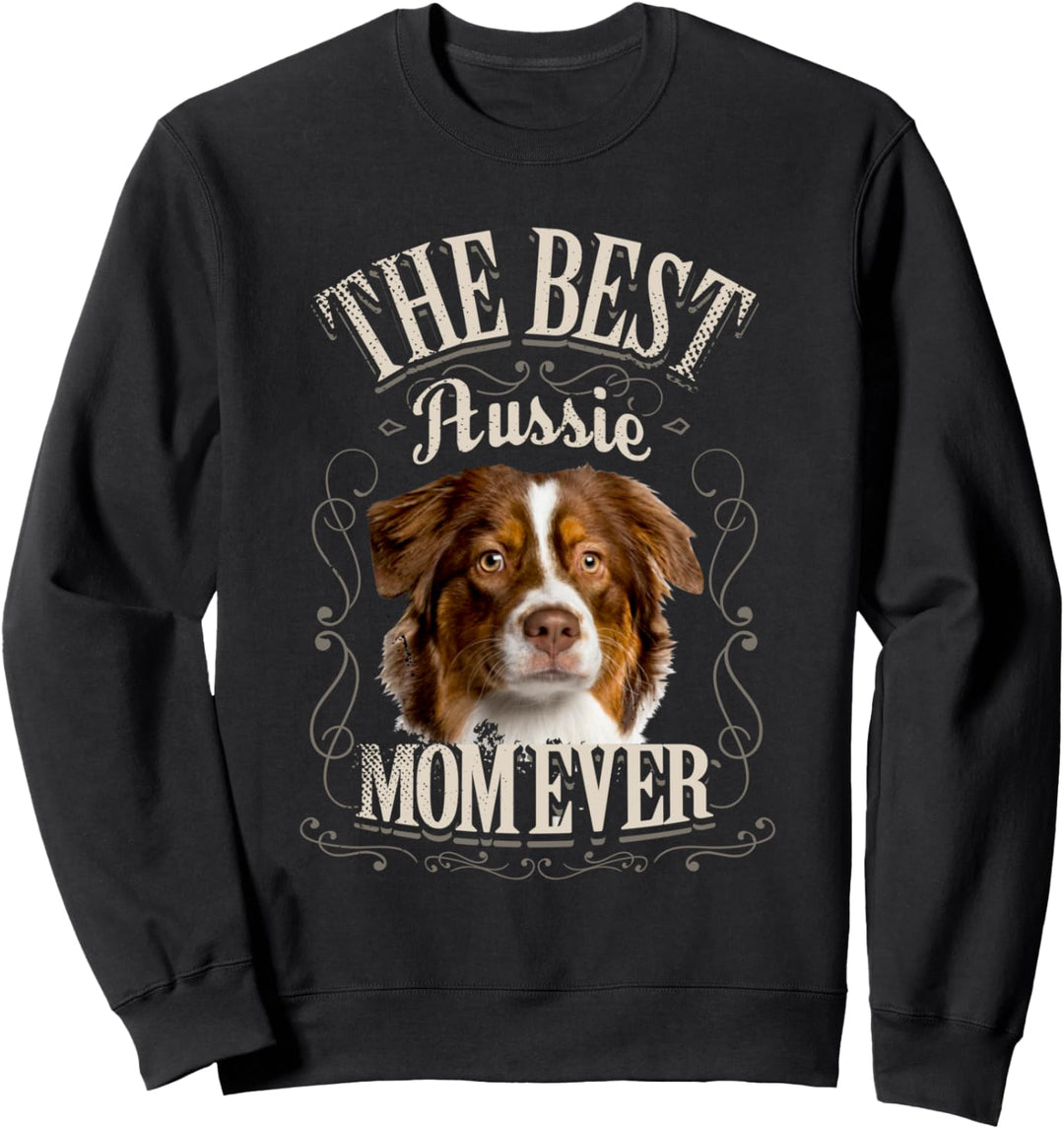 Best Aussie Mom Ever Australian Shepherd Hund Frau Vintage Sweatshirt