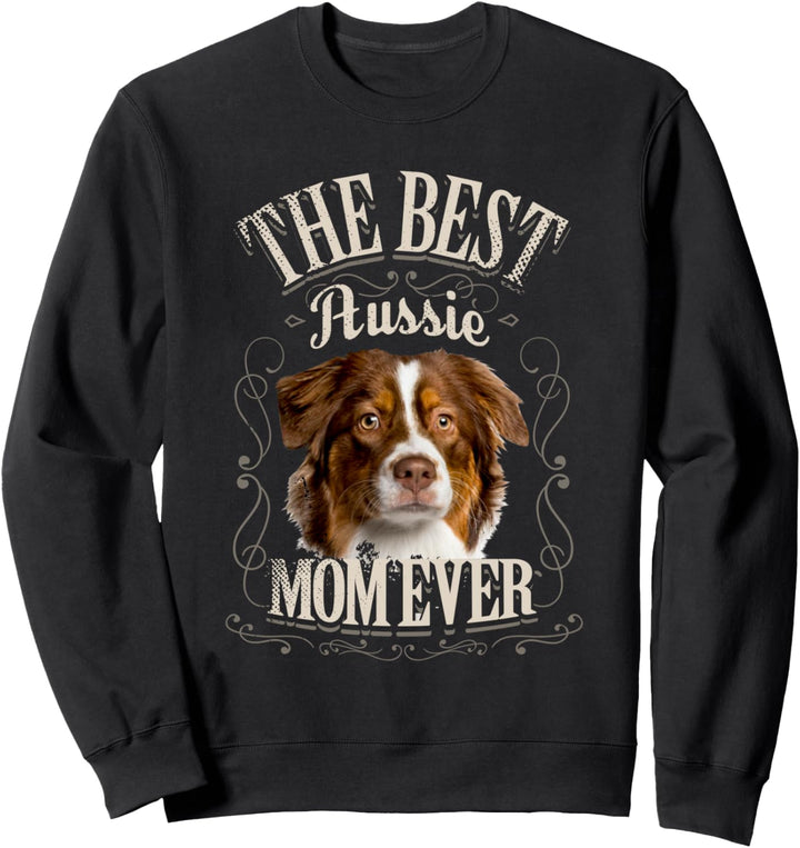 Best Aussie Mom Ever Australian Shepherd Hund Frau Vintage Sweatshirt