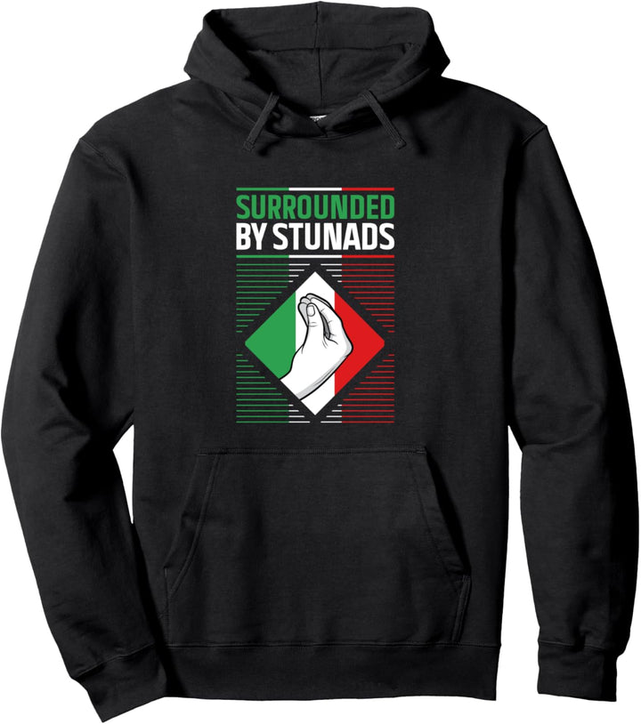 Fun Italia Italy Sarcastic Humor Stunad Joke Quote Pullover Hoodie