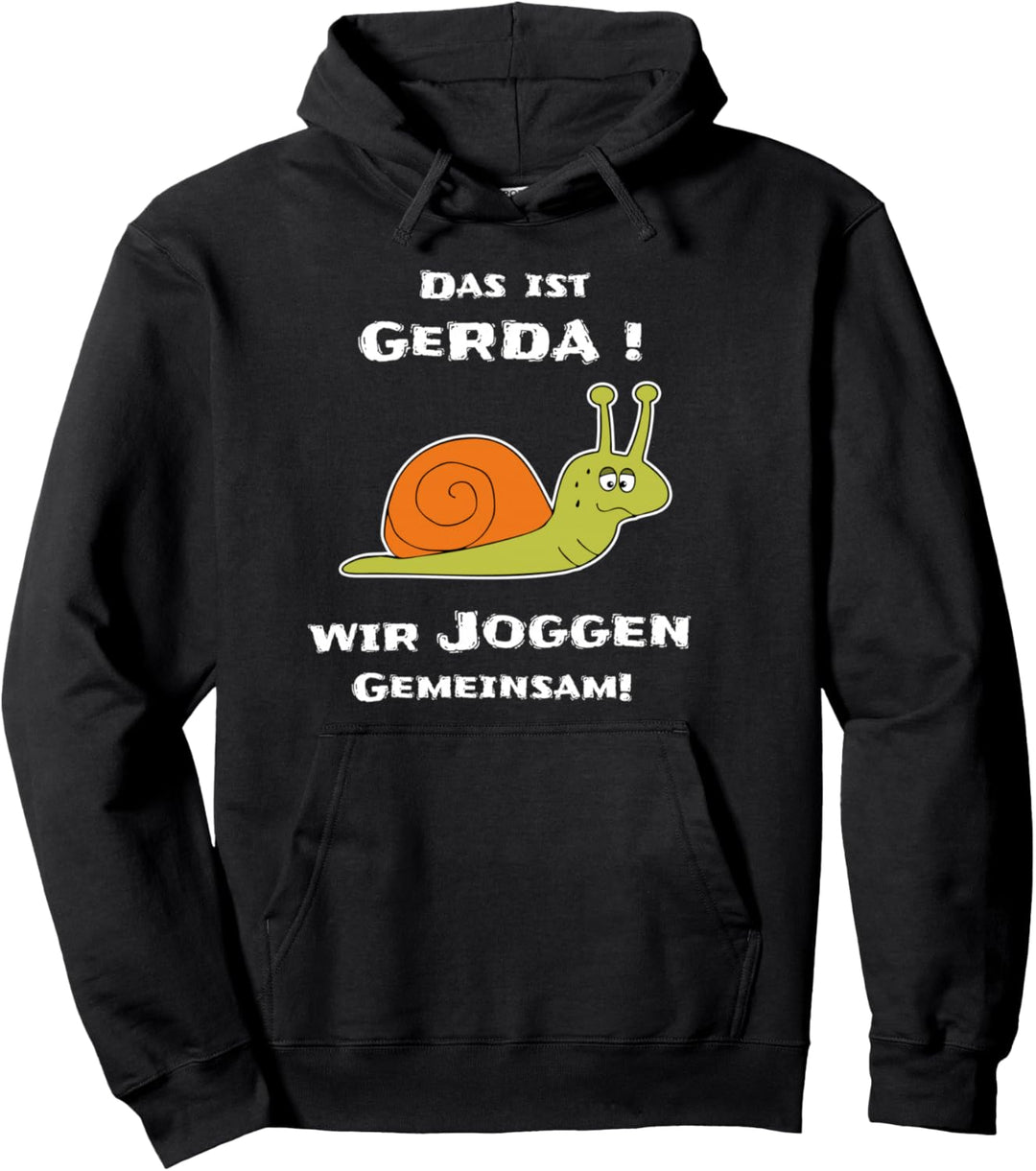 Das Ist Gerda Wir Joggen Gemeinsam Laufen Langsame Schnecke Pullover Hoodie