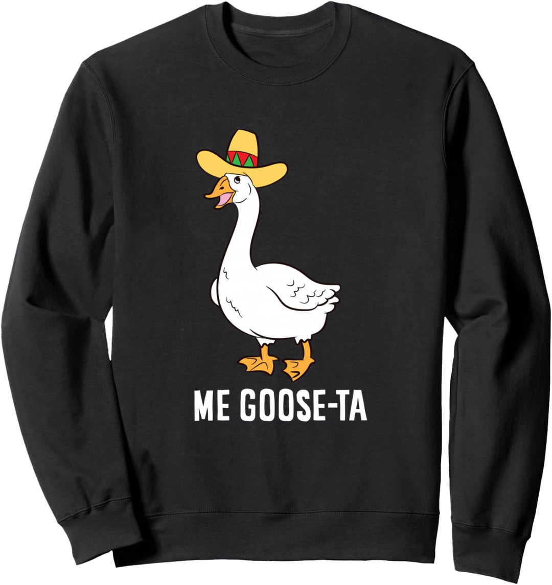 Me Goose Ta mexikanische lustige spanische Gans Wortspiel Sweatshirt