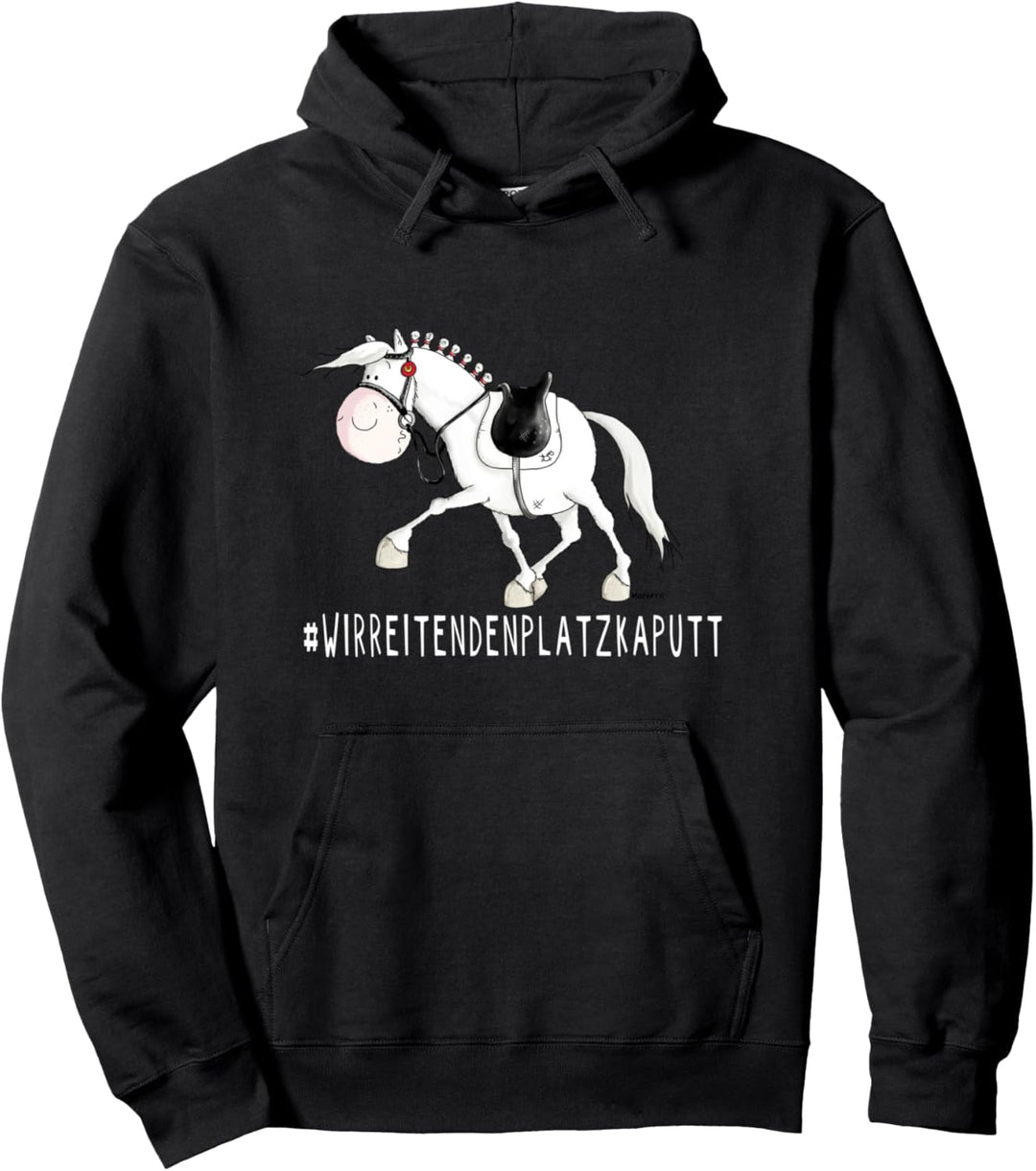 Wir Reiten Den Platz Kaputt Lustige Pferde Sprüche Design Pullover Hoodie