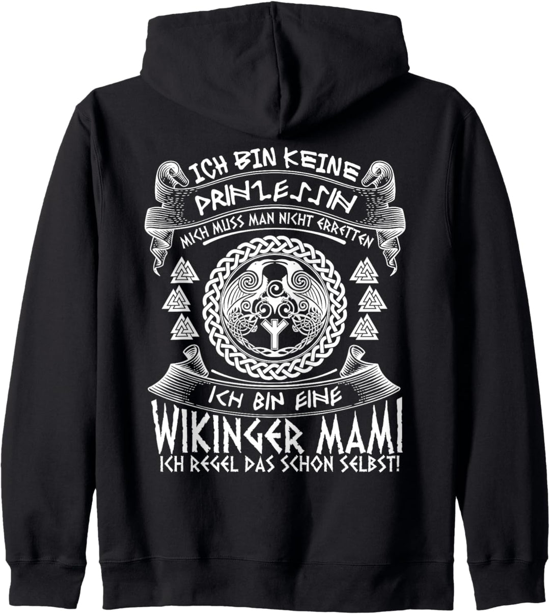 Ich bin keine Prinzessin ich bin eine Wikinger Mami Kapuzenjacke