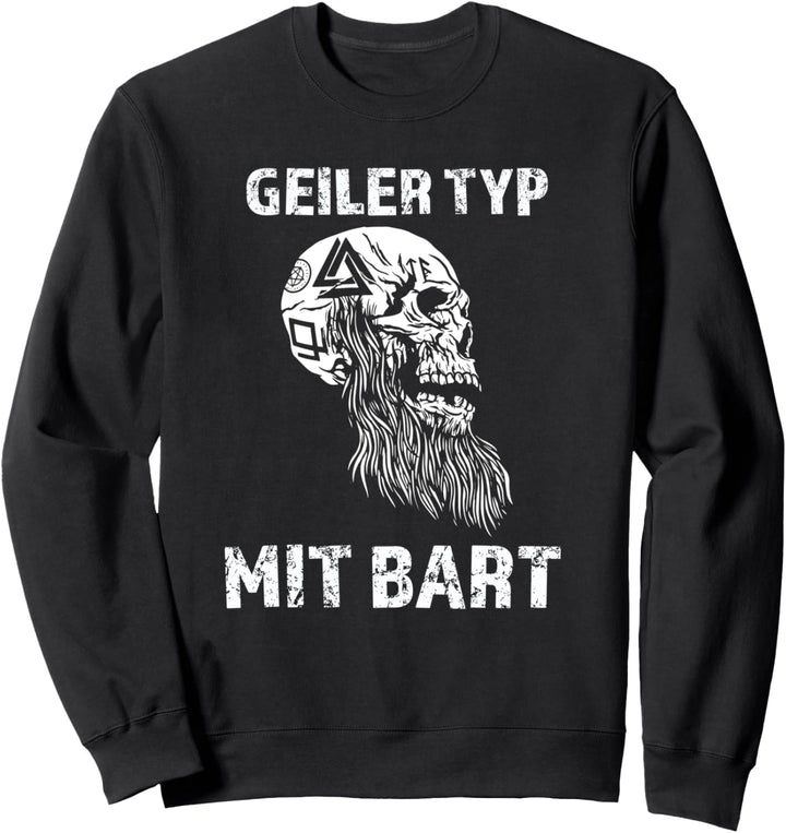 Geiler Typ mit Bart - Hashtag #geilertypmitbart Sweatshirt