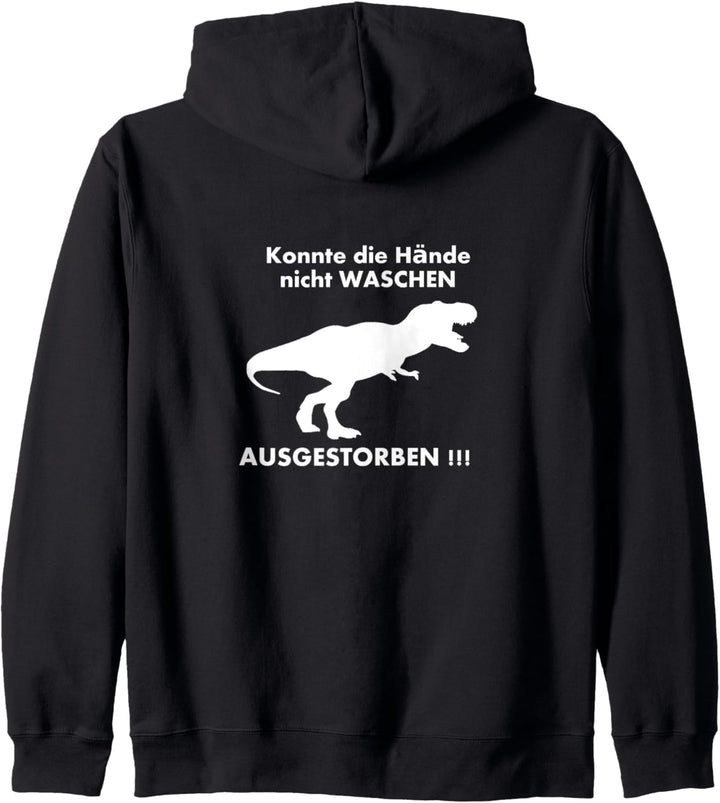 Konnte seine Hände nicht waschen Dinosaurier ausgestorben Kapuzenjacke