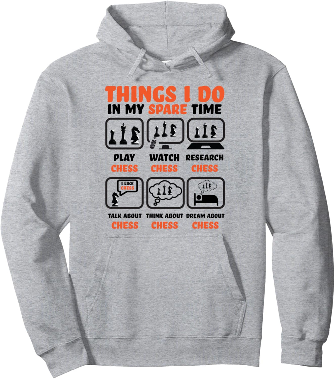 Chess player Chess Master Things I Do In My Spare Time Chess Pullover Hoodie