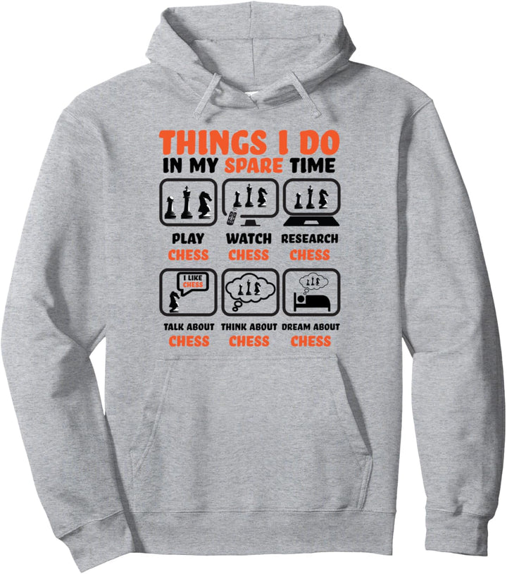 Chess player Chess Master Things I Do In My Spare Time Chess Pullover Hoodie
