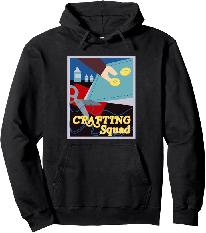 Crafting Squad Team Crafting Hobby Crafter Pullover Hoodie