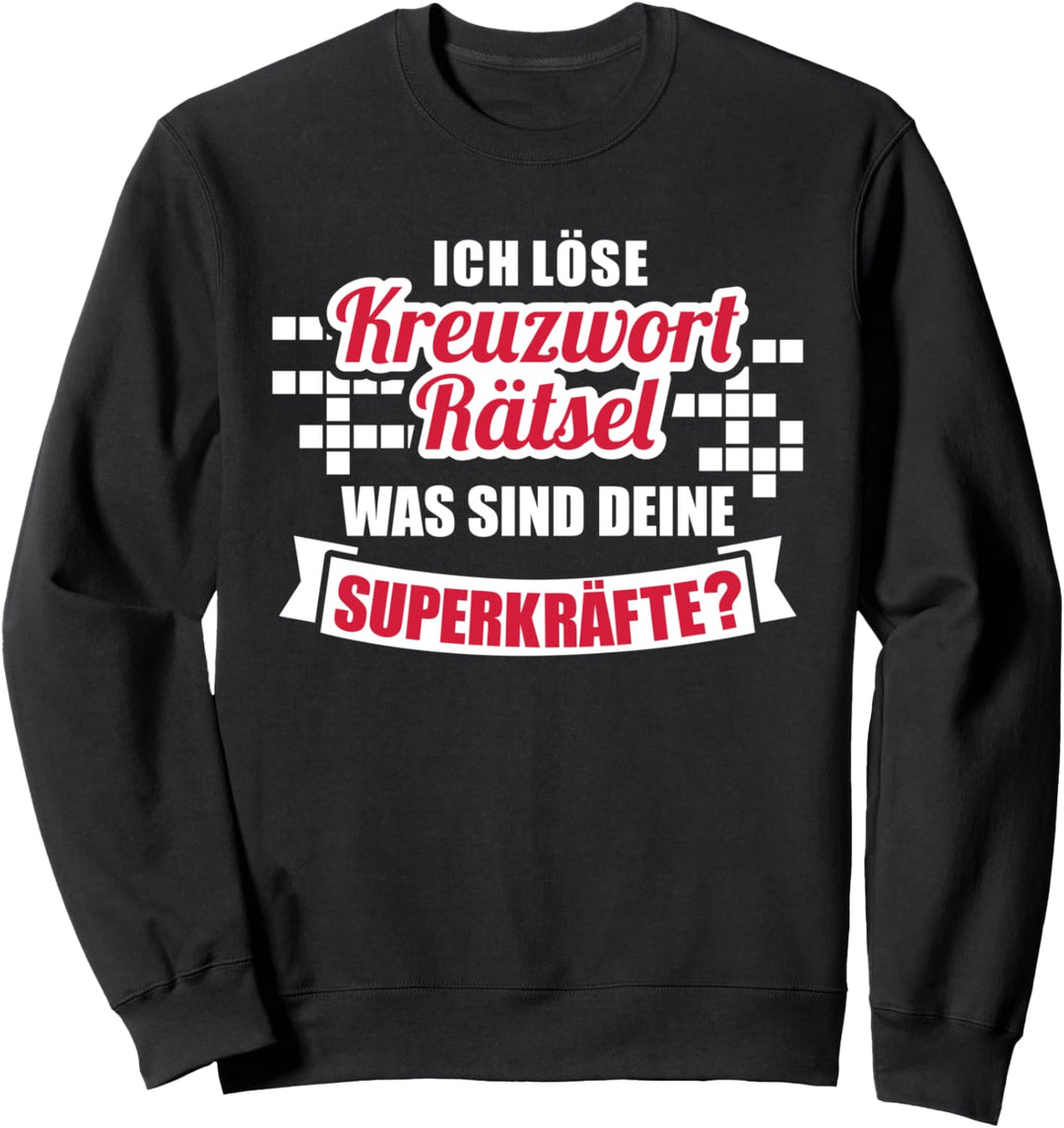 Ich löse Kreuzworträtsel was sind deine Superkräfte Sweatshirt
